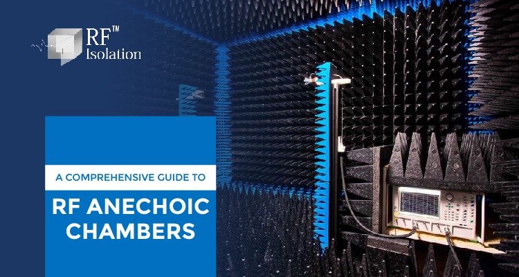 A Comprehensive Guide to RF Anechoic Chambers