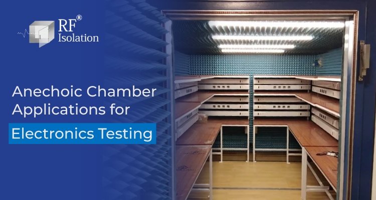 Anechoic Chamber Applications for Electronics Testing 