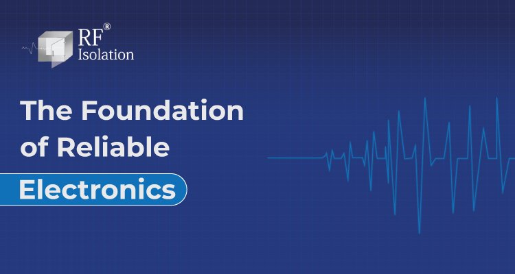 RF Isolation The Foundation of Reliable Electronics