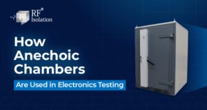 How Anechoic Chambers Are Used in Electronics Testing